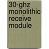 30-Ghz Monolithic Receive Module door United States Government