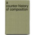 A Counter-history of Composition