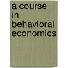A Course in Behavioral Economics door Erik Angner