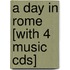 A Day In Rome [With 4 Music Cds]