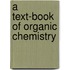 A Text-Book Of Organic Chemistry