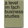 A level im Fach Business Studies door Carmen Hahn