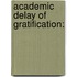 Academic Delay Of Gratification: