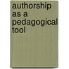 Authorship As A Pedagogical Tool door Cheryl Winkley