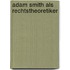 Adam Smith Als Rechtstheoretiker