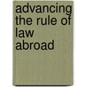 Advancing The Rule Of Law Abroad by Rachel Kleinfeld