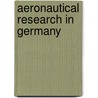 Aeronautical Research in Germany by Gero Madelung