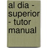 Al Dia - Superior - Tutor Manual door Gisele Prost