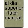 Al Dia - Superior - Tutor Manual by Gisele Prost