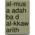 Al-Mus a Adah Ba D Al-Kkaw Arith