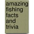 Amazing Fishing Facts and Trivia