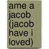 Ame A Jacob (Jacob Have I Loved)