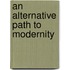 An Alternative Path To Modernity
