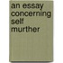 An Essay Concerning Self Murther