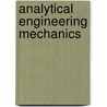 Analytical Engineering Mechanics door Sujit K. Bose
