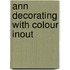 Ann Decorating With Colour Inout