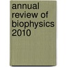 Annual Review of Biophysics 2010 door Onbekend