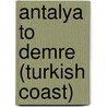 Antalya to Demre (Turkish Coast) by Michael Bussmann