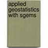 Applied Geostatistics With Sgems door Jianbing Wu