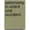 Astronomy In Orient Und Occident door Yasukatsu Maeyama