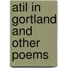 Atil in Gortland and Other Poems by Ransome Henry