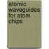 Atomic Waveguides for Atom Chips