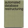 Automated Database Restructuring by Rada Chirkova