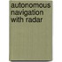 Autonomous Navigation With Radar