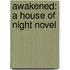 Awakened: A House of Night Novel