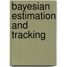 Bayesian Estimation and Tracking door Anton J. Haug