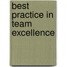 Best Practice in Team Excellence by Vern Goodwalt