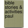Bible Stories & Activities: Paul by Teacher Created Resources