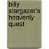 Billy Stargazer's Heavenly Quest
