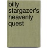 Billy Stargazer's Heavenly Quest door Tom Arnold