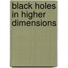 Black Holes In Higher Dimensions by Gary T. Horowitz