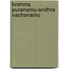 Brahma Puranamu-Andhra Vachanamu door Asomanadha Rao