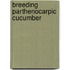 Breeding Parthenocarpic Cucumber