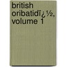 British Oribatidï¿½, Volume 1 door Albert Davidson Michael