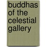 Buddhas Of The Celestial Gallery door Romio Shrestha