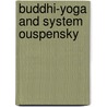 Buddhi-Yoga and System Ouspensky door J.K. Goodwin