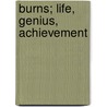 Burns; Life, Genius, Achievement door William Ernest Henley