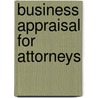 Business Appraisal For Attorneys door Doug Gaskins