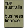 Cpa Australia - Business Finance door Bpp Learning Media