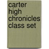 Carter High Chronicles Class Set door Eleanor Robins