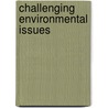 Challenging Environmental Issues door Nancy W. Jabbra