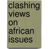 Clashing Views on African Issues by William Moseley