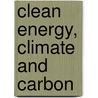 Clean Energy, Climate and Carbon door Peter Cooke