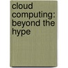 Cloud Computing: Beyond the Hype by Paul McFedries
