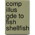 Comp Illus Gde To Fish Shellfish