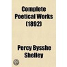 Complete Poetical Works Volume 1 door Professor Percy Bysshe Shelley